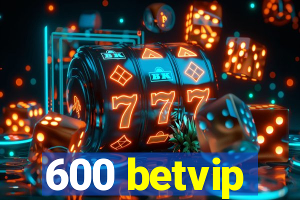 600 betvip